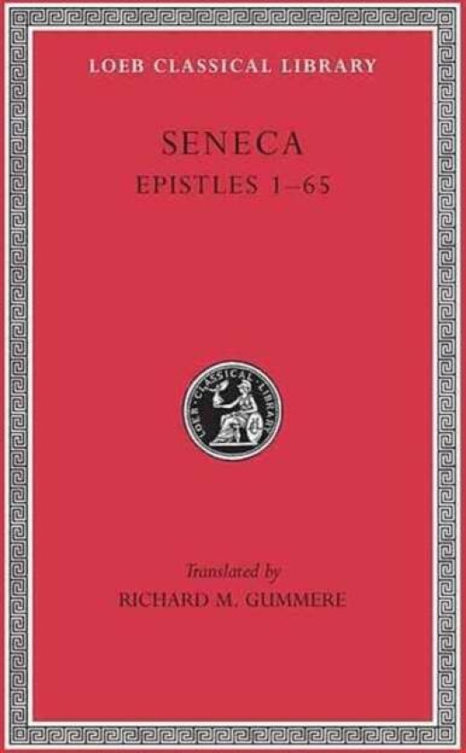 Epistles, Volume I av Seneca