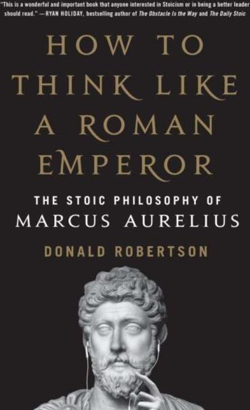 How to Think Like a Roman Emperor av Donald Robertson