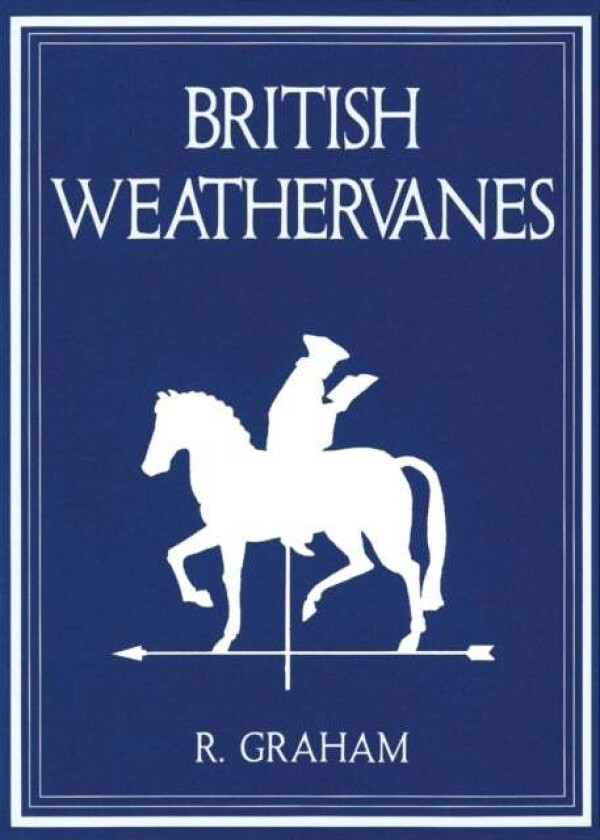 Rodney Graham: British Weathervanes av Iwona Blazwick