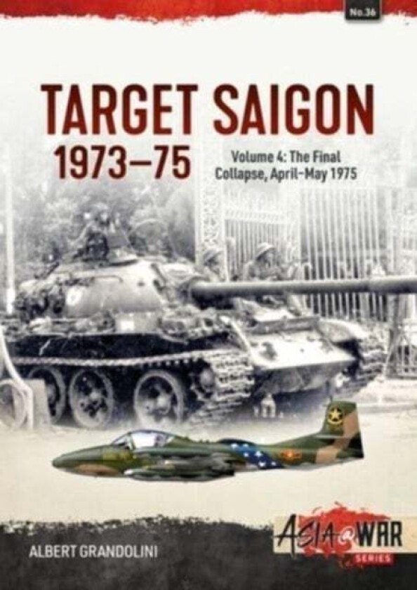 Target Saigon 1973-1975 Volume 4 av Albert Grandolini
