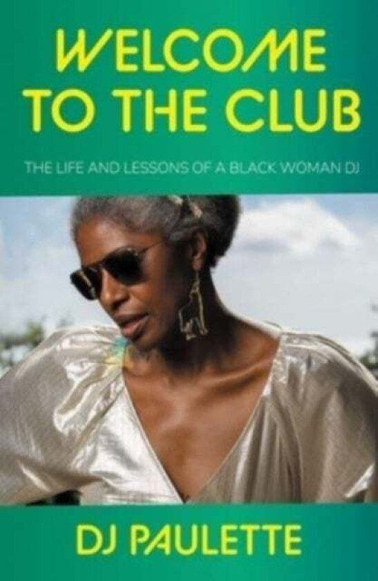 Welcome to the Club av DJ Paulette
