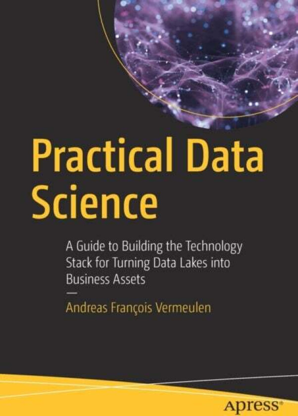 Practical Data Science av Andreas Francois Vermeulen