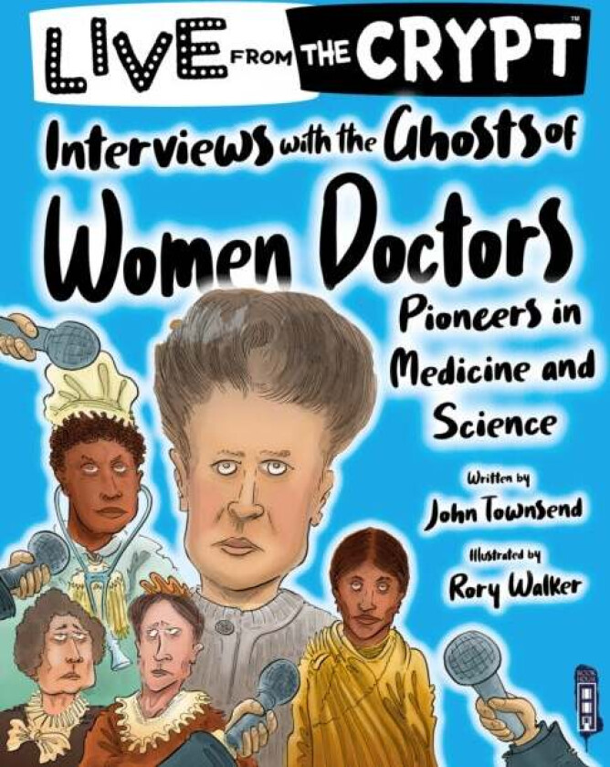 Interviews with the ghosts of women doctors av John Townsend