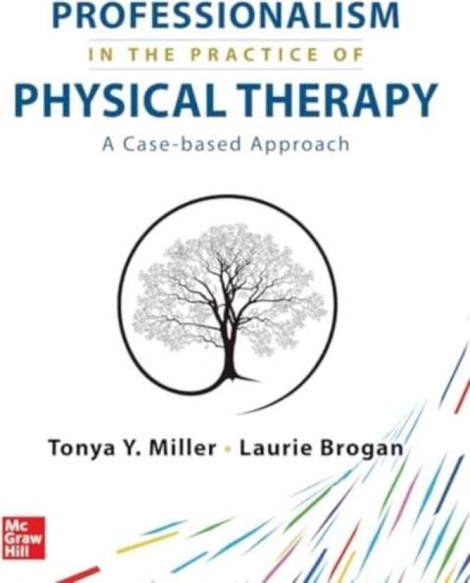 Professionalism in the Practice of Physical Therapy av Tonya Y. Miller