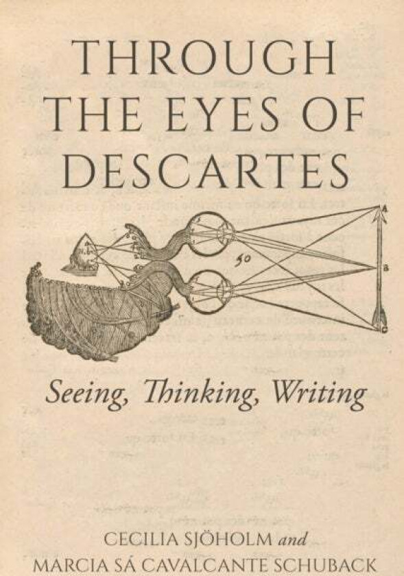 Through The Eyes Of Descartes Av C Sjholm