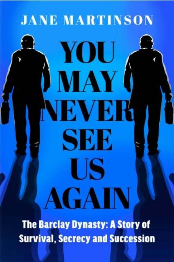 You May Never See Us Again av Jane Martinson