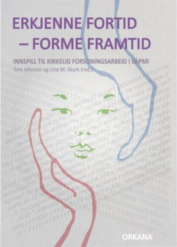Erkjenne fortid - forme framtid