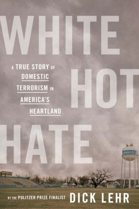 White Hot Hate av Dick Lehr