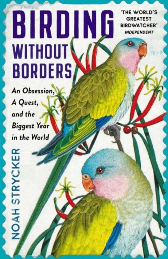 Birding Without Borders av Noah Strycker