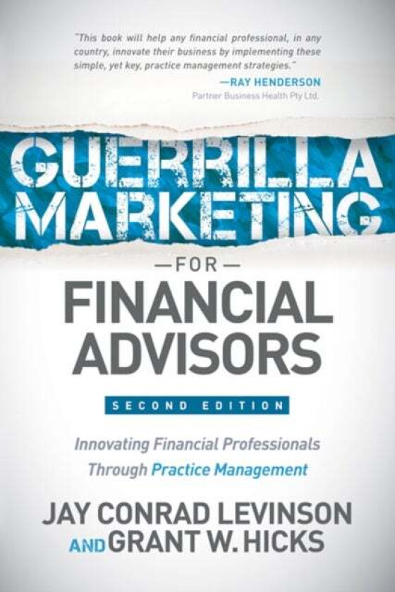 Guerrilla Marketing for Financial Advisors av Jay Conrad Levinson, Grant W. Hicks
