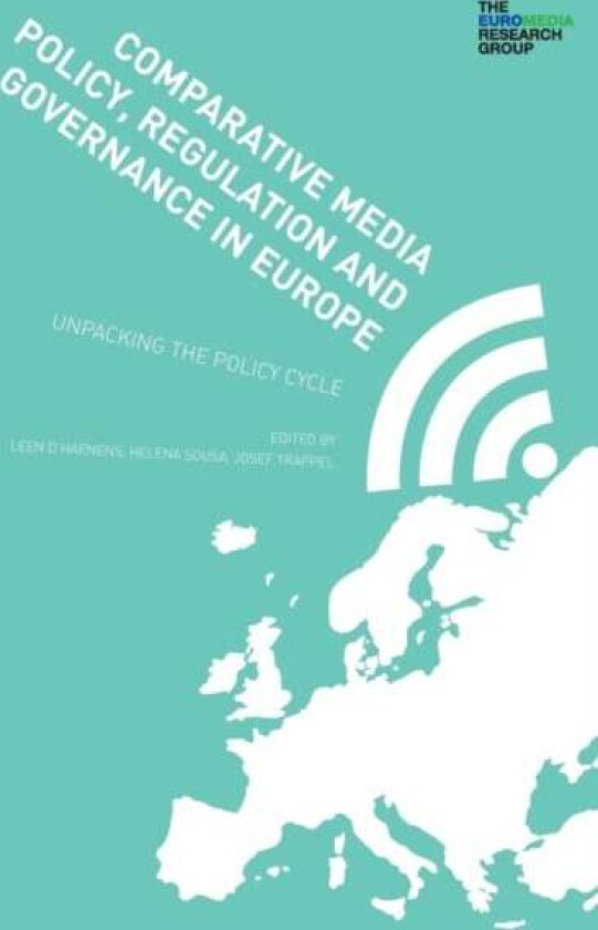 Comparative Media Policy, Regulation and Governance in Europe