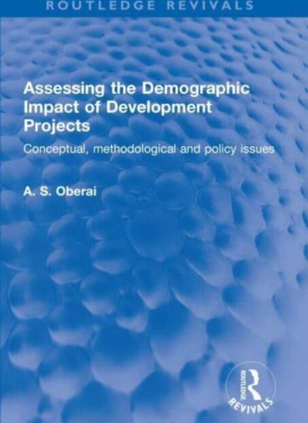 Assessing the Demographic Impact of Development Projects av A. S. Oberai