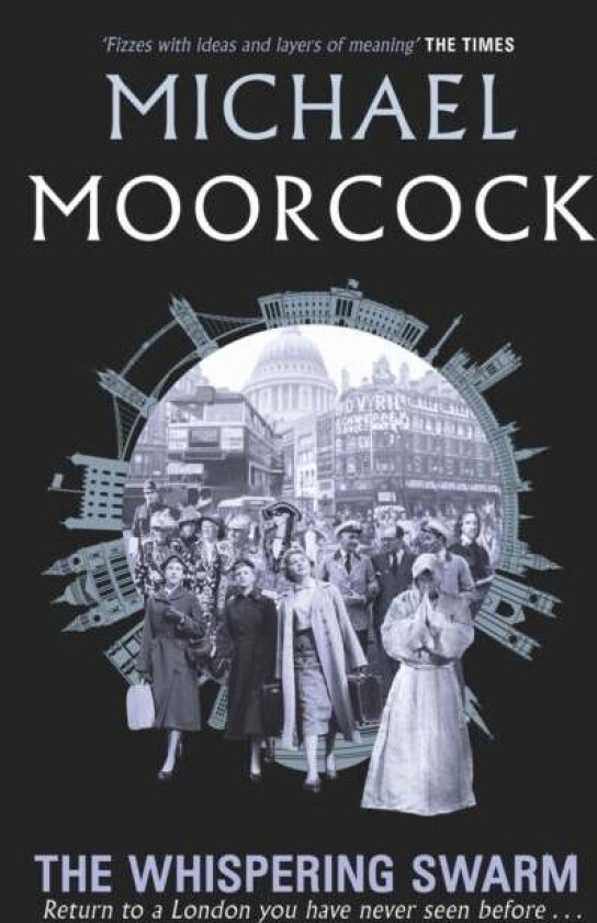 The Whispering Swarm av Michael Moorcock