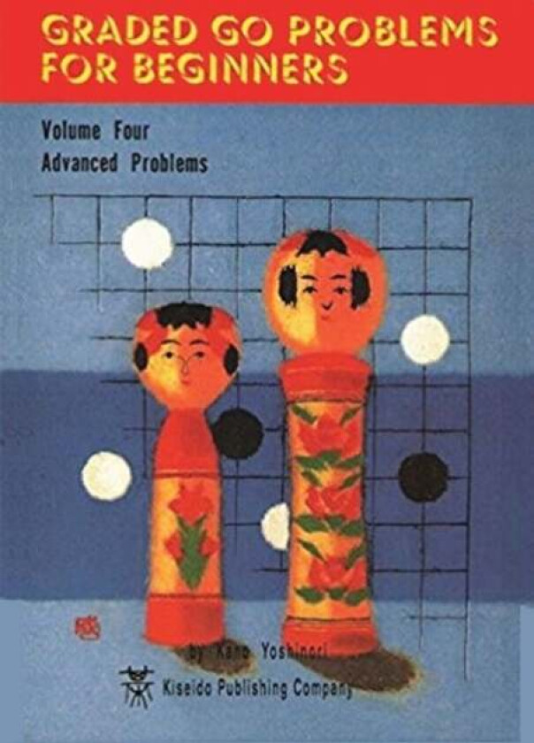 Graded Go Problems for Beginners av Yoshinori Kano