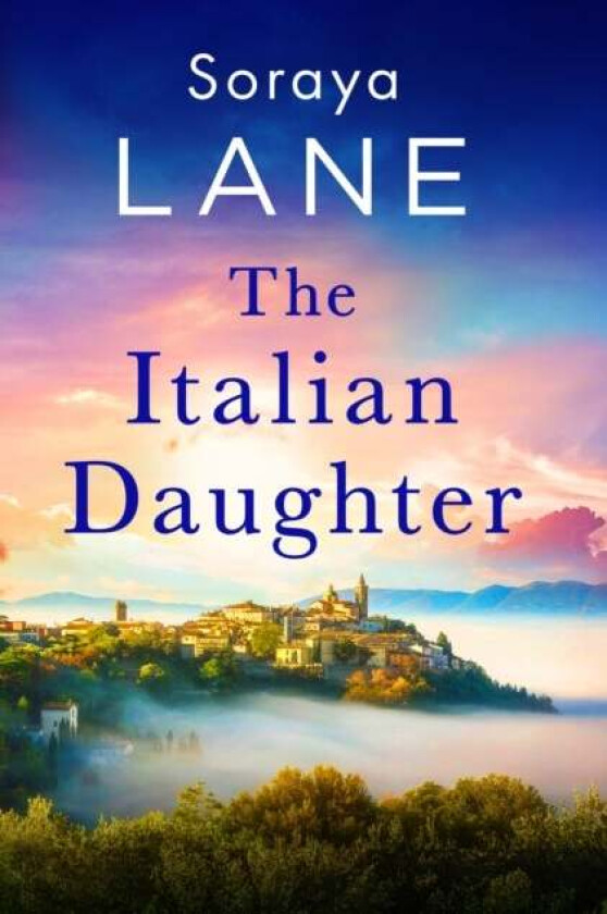 The Italian Daughter av Soraya Lane