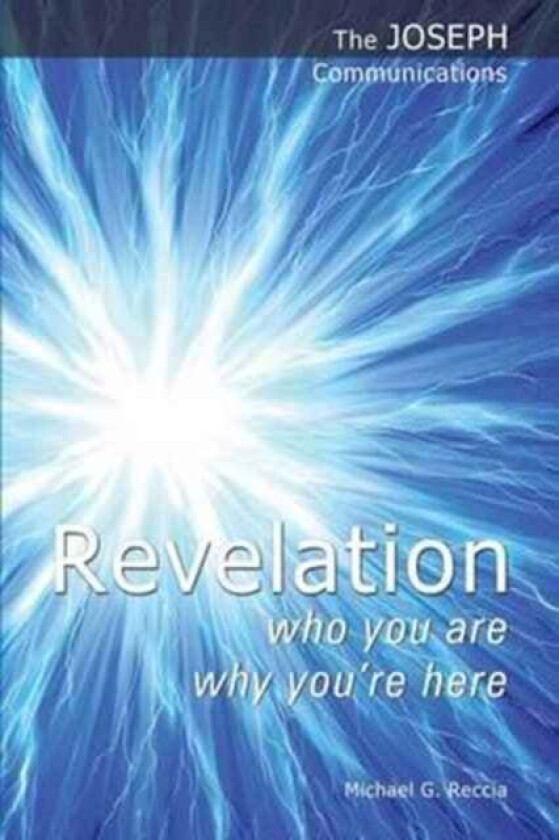 Revelation - Who You are; Why You're Here av Michael G. Reccia