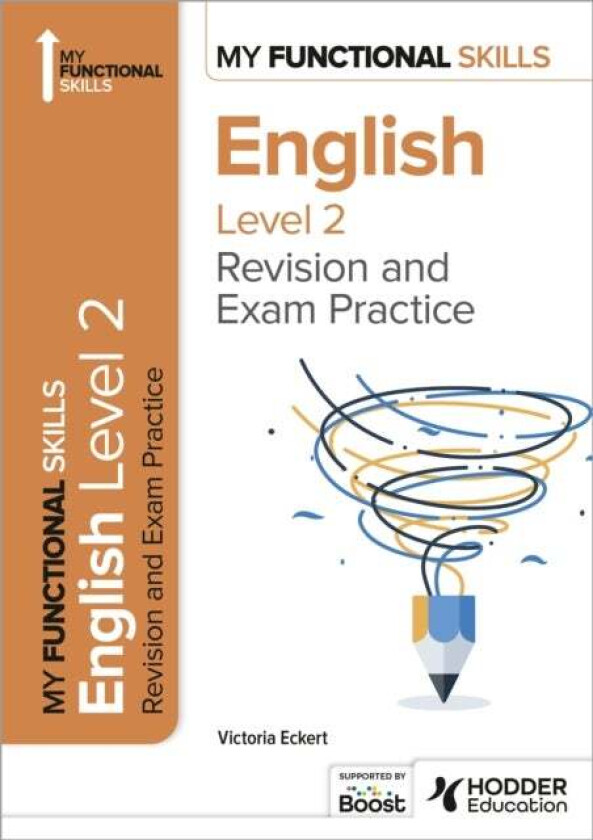 My Functional Skills: Revision and Exam Practice for English Level 2 av Victoria Eckert