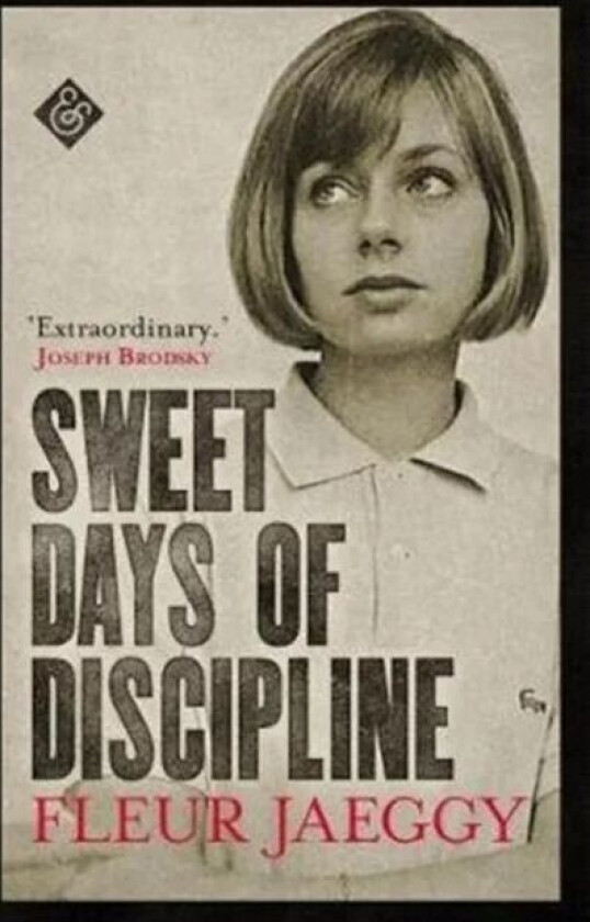 Sweet Days of Discipline av Fleur Jaeggy