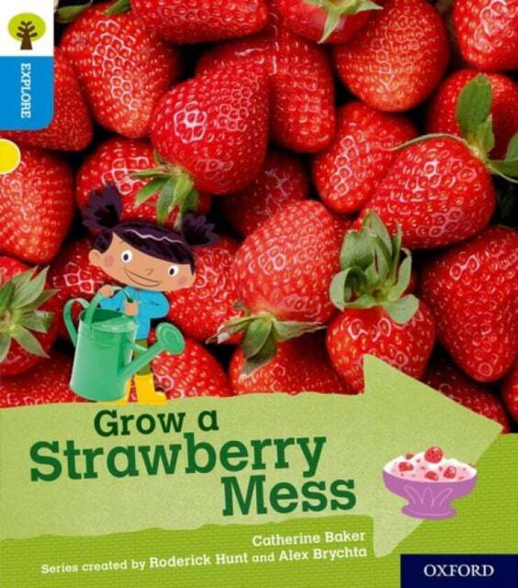 Oxford Reading Tree Explore with Biff, Chip and Kipper: Oxford Level 3: Grow a Strawberry Mess av Catherine Baker