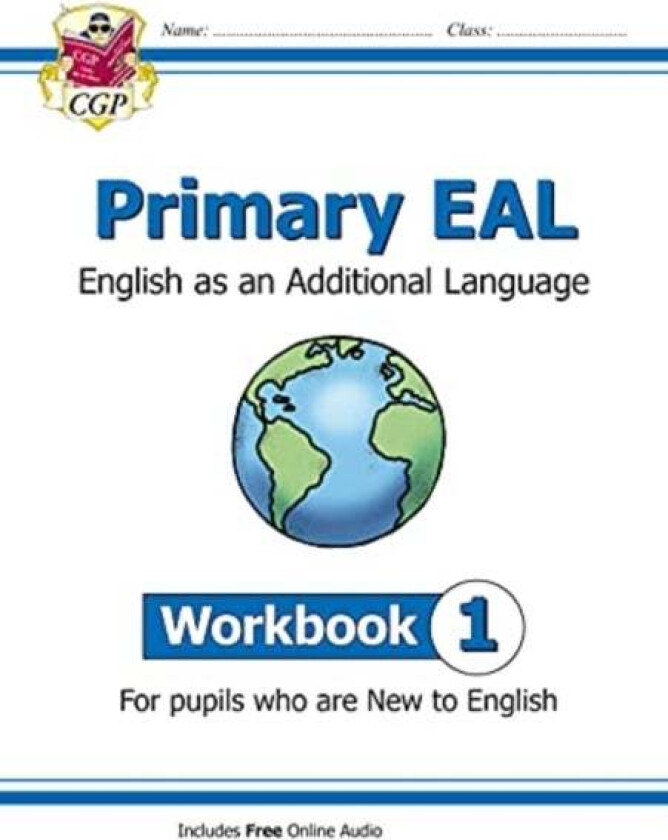 Primary EAL: English for Ages 6-11 - Workbook 1 (New to English) av CGP Books