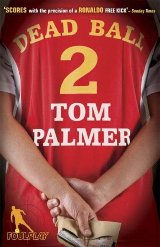 Foul Play: Dead Ball av Tom Palmer