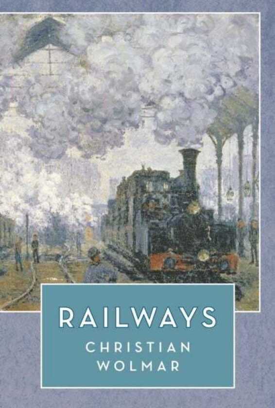Railways av Christian Wolmar