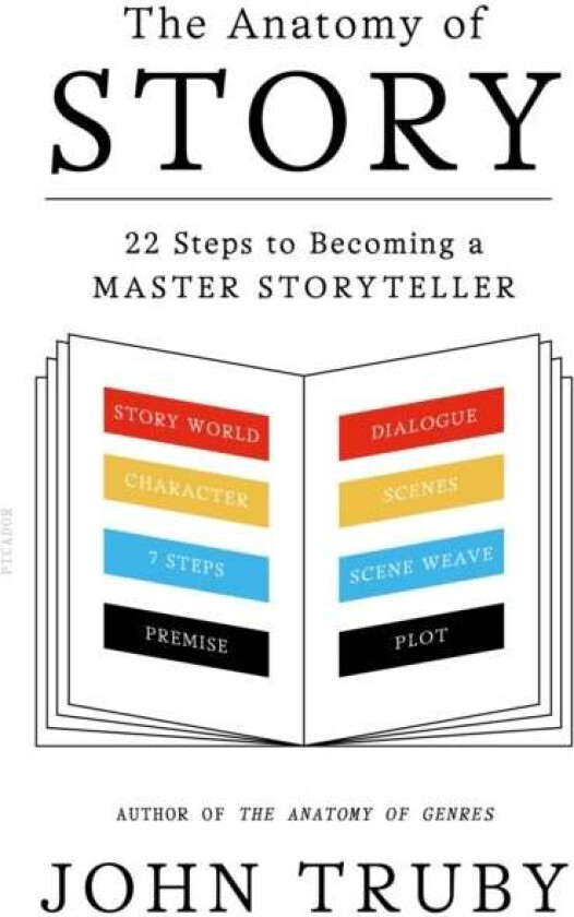 The Anatomy of Story av John Truby