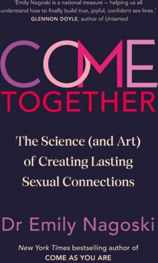 Come Together Av Emily Nagoski