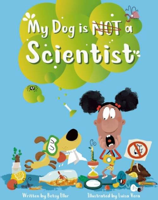 My Dog Is Not A Scientist Av Betsy Ellor