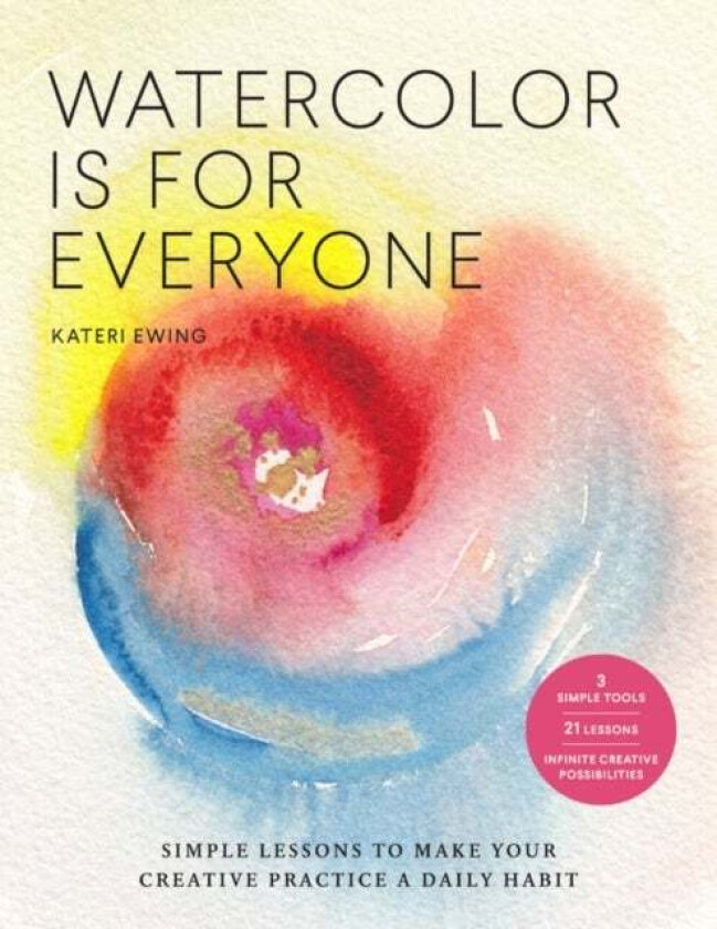 Watercolor Is for Everyone av Kateri Ewing