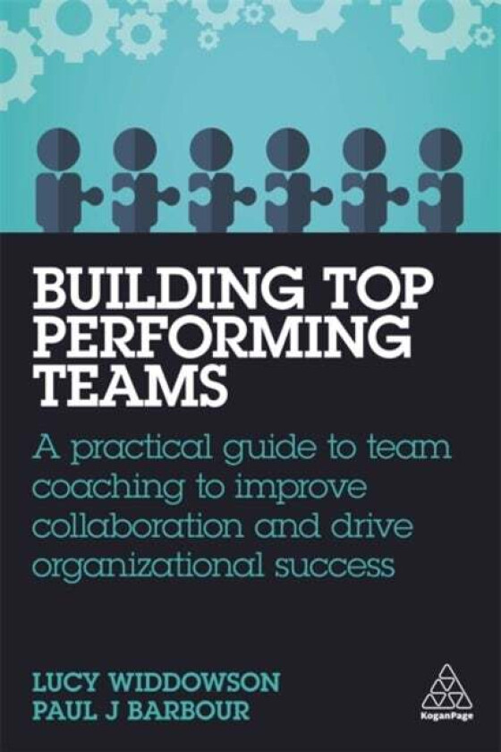 Building Top-Performing Teams av Lucy Widdowson, Paul J Barbour