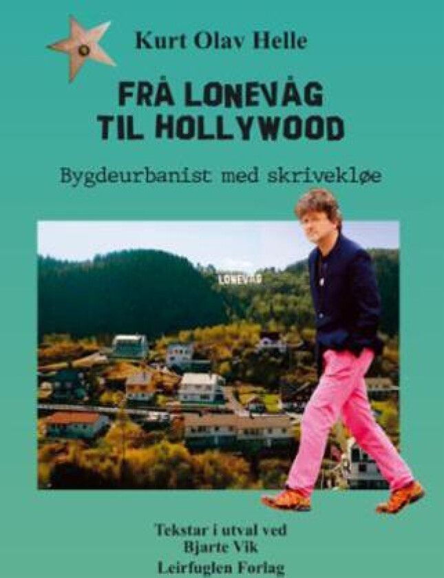 Frå Lonevåg til Hollywood av Kurt Olav Helle