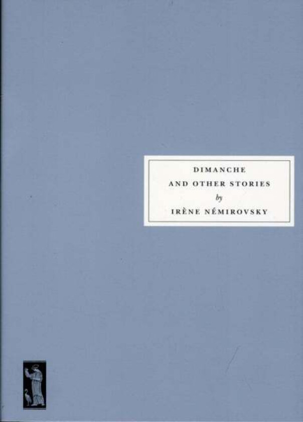 Dimanche and Other Stories av Irene Nemirovsky