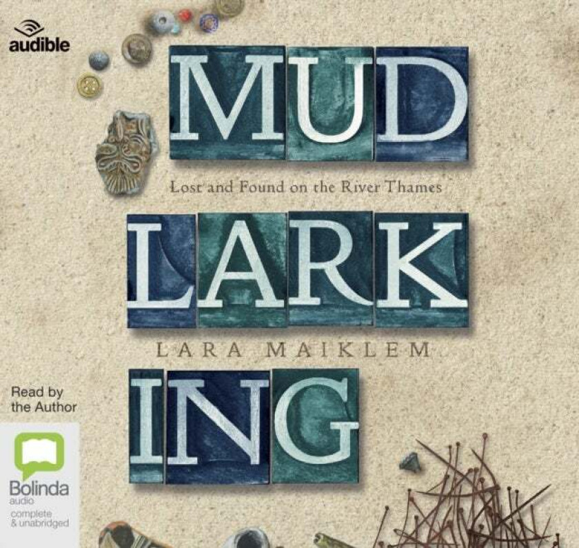 Mudlarking av Lara Maiklem