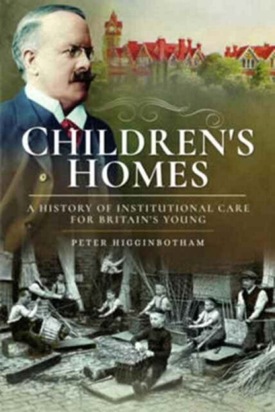 Children's Homes av Peter Higginbotham
