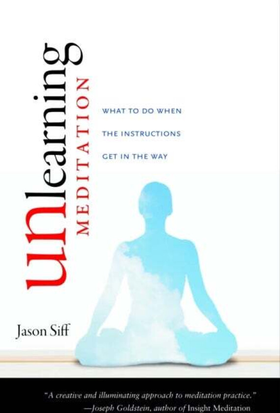 Unlearning Meditation av Jason Siff