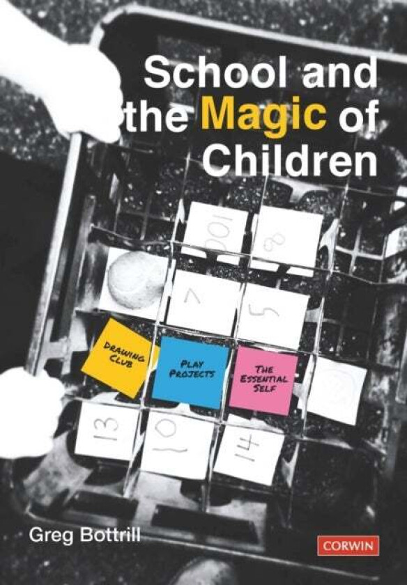 School and the Magic of Children av Greg Bottrill