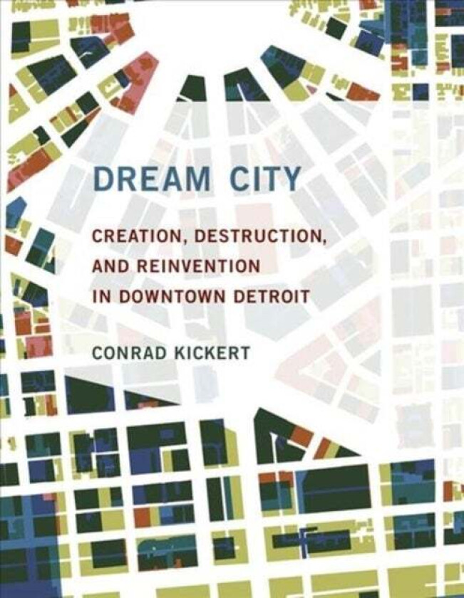 Dream City av Conrad (Assisstant Professor University of Cincinnati) Kickert