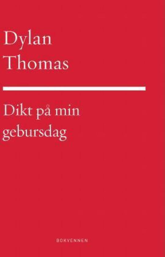 Dikt på min gebursdag av Dylan Thomas