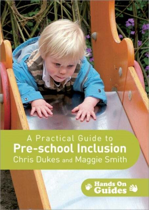 A Practical Guide to Pre-school Inclusion av Chris Dukes, Maggie Smith