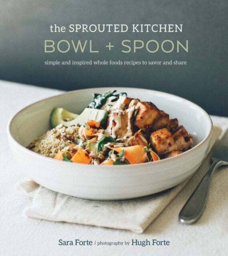 The Sprouted Kitchen Bowl and Spoon av Sara Forte