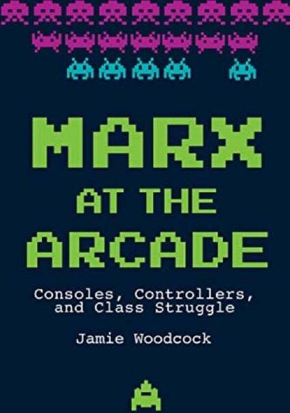 Marx at the Arcade av Jamie Woodcock