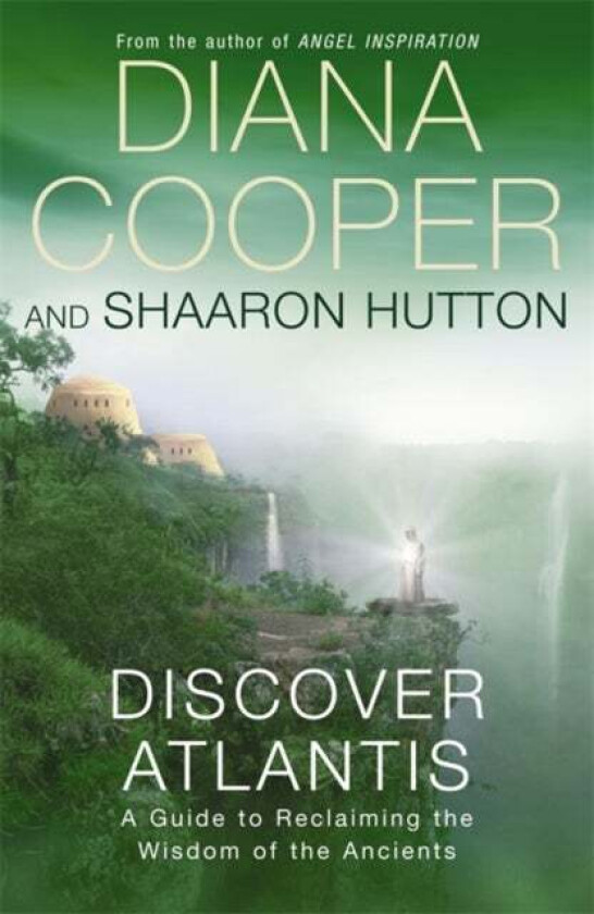 Discover Atlantis av Diana Cooper, Shaaron Hutton