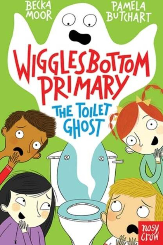 Wigglesbottom Primary: The Toilet Ghost av Pamela Butchart
