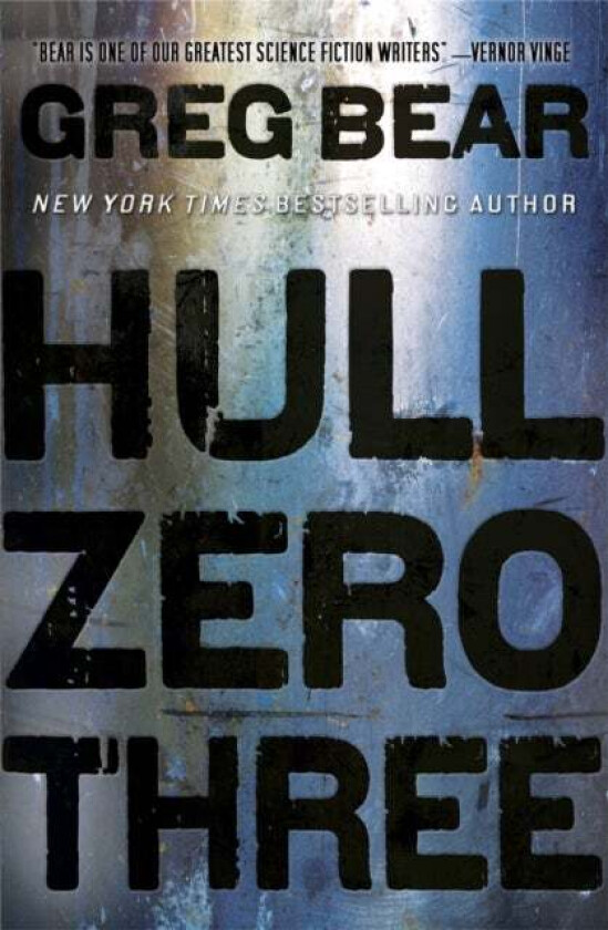 Hull Zero Three av Greg Bear