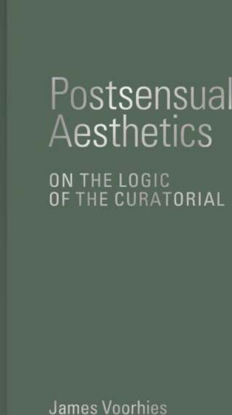 Postsensual Aesthetics av James Voorhies