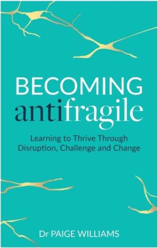 Becoming Antifragile av Dr Williams