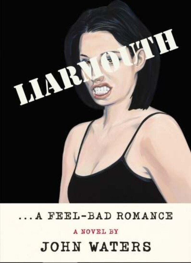 Liarmouth av John Waters