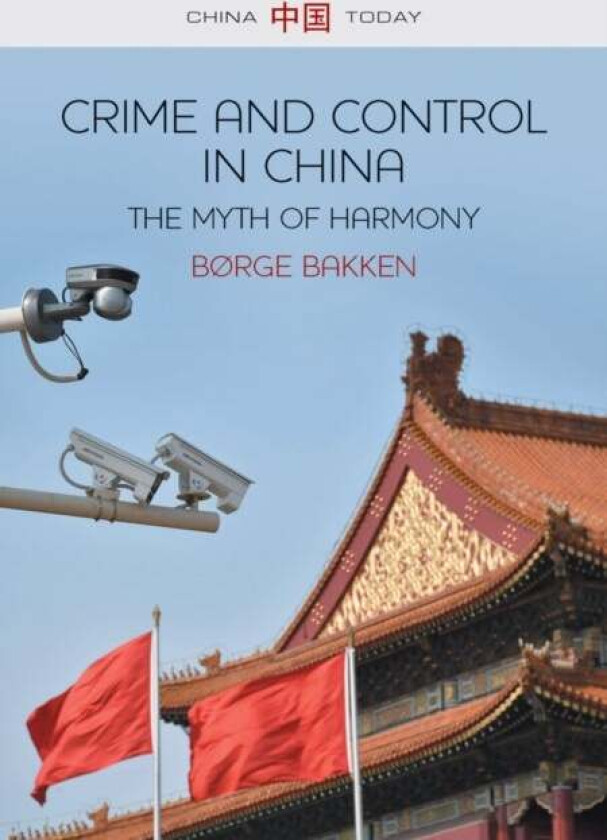 Crime and Control in China av Borge Bakken