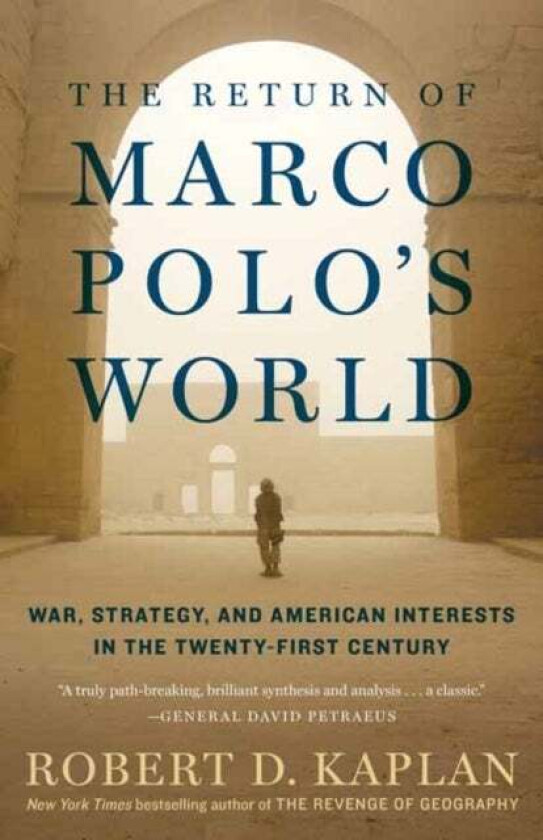 The Return of Marco Polo's World av Robert D. Kaplan